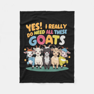 Yes I Really Do Need All These Goats Farm Animal L Fleece Blanket