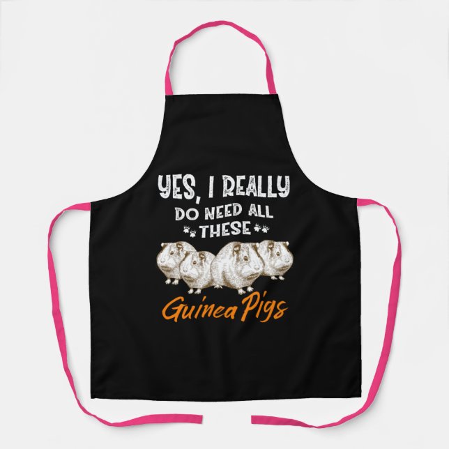 Yes, I Really Do Need All These Guinea Pigs Apron (Front)