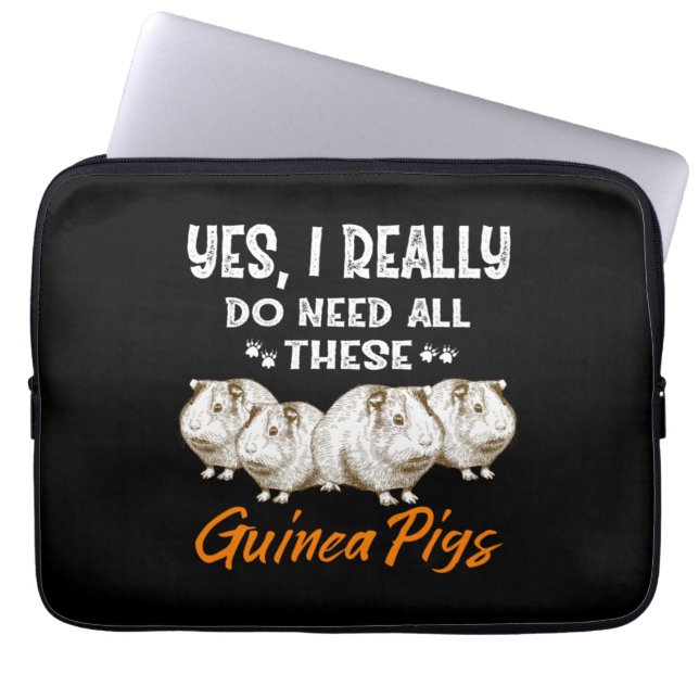 Yes, I Really Do Need All These Guinea Pigs Laptop Sleeve (Front)