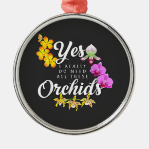 Yes I Really Do Need All These Orchids Metal Tree Decoration