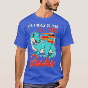 Yes I Really Know All These Book Literacy Reading T-Shirt