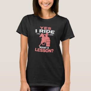 Yes I Ride Like A Girl Barrel Racer Women Barrel R T-Shirt
