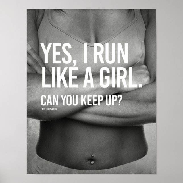 Yes, I run like a girl --   Girl Fitness -.png Poster (Front)