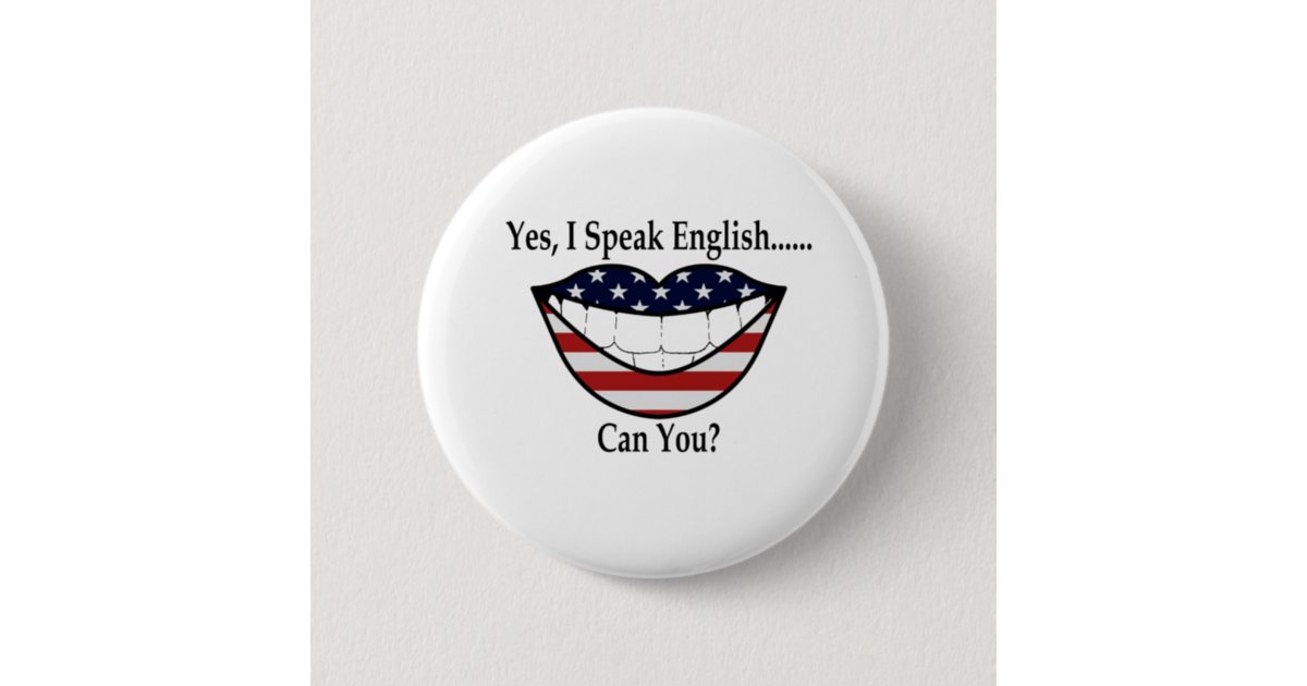 Yes I Speak English Can You 6 Cm Round Badge Zazzle