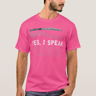 Yes I Speak Flute T-Shirt