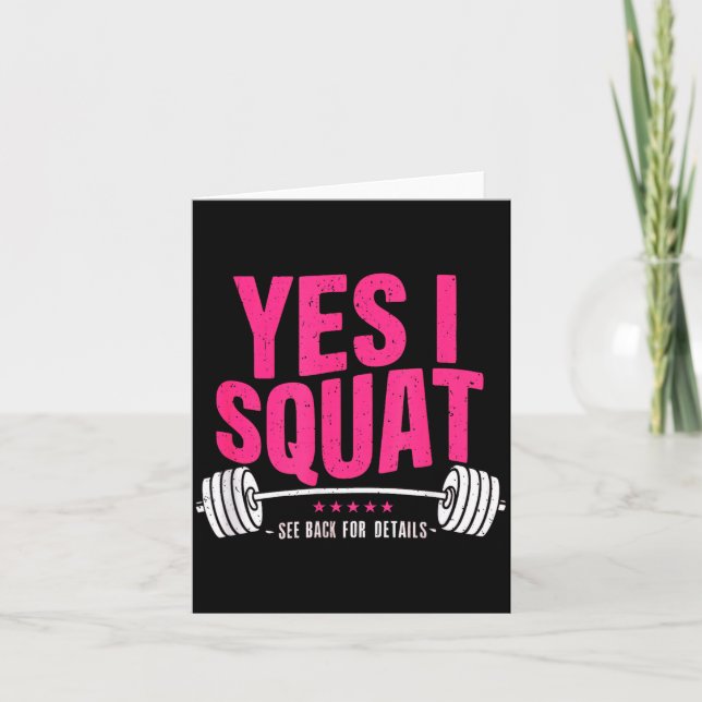 Yes I Squat See Back For Details Funny Gym Workout Card (Front)
