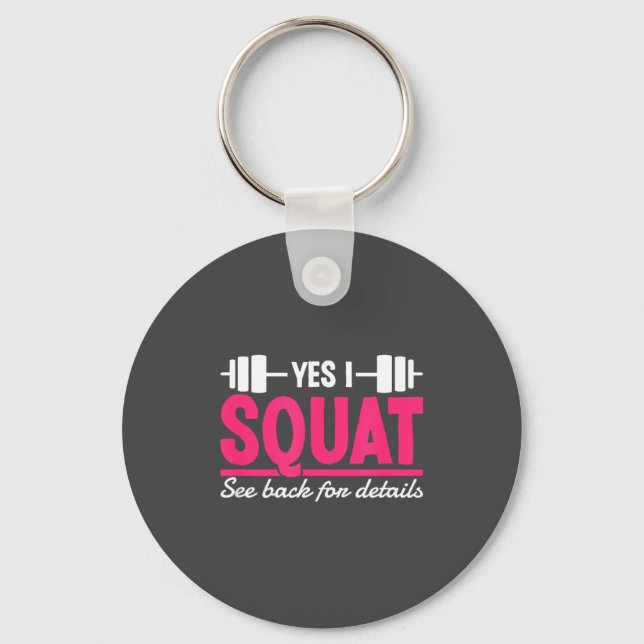 Yes I Squat See Back For Details Funny Gym Workout Key Ring (Front)