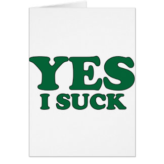 Yes, I Suck