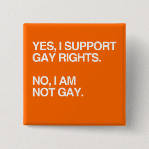 YES, I SUPPORT GAY RIGHTS 15 CM SQUARE BADGE