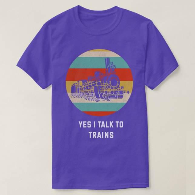 Yes I Talk To Trains Train Lover Gift Idea Trains  T-Shirt (Design Front)