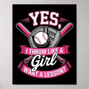 Yes I Throw Like A Girl Want A Lesson Softll Girls Poster