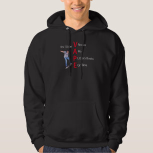 Yes I Vape Return My Library Books On Time 8 Hoodie