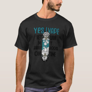 Yes I vape return my library books on time Adult H T-Shirt