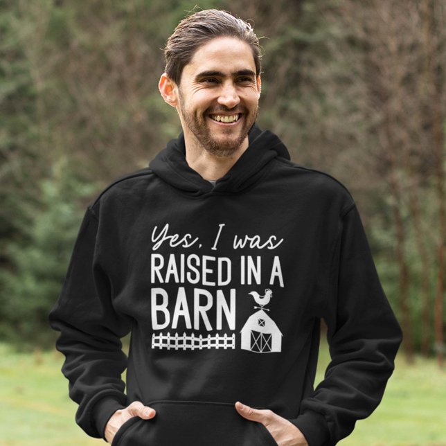 Yes I Was Raised In A Barn Hoodie (Creator Uploaded)