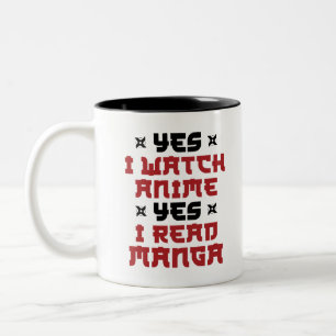 Yes I Watch Anime Yes I Read Manga Two-Tone Coffee Mug