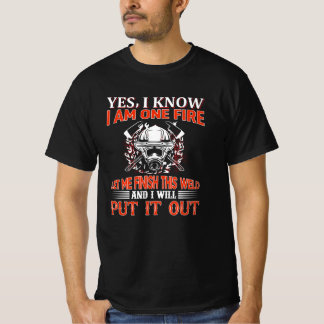 Yes I Will Put It out Funny Firefighter Gift Idea T-Shirt