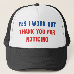 Yes I Work Out Trucker Hat