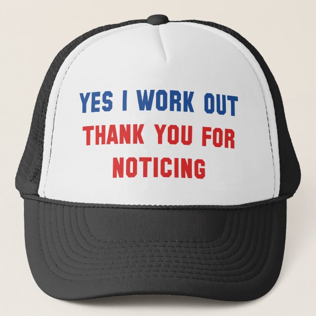 Yes I Work Out Trucker Hat (Front)