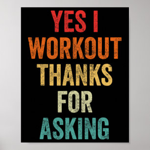 Yes I Workout - Joke Lifting Phrase  Poster