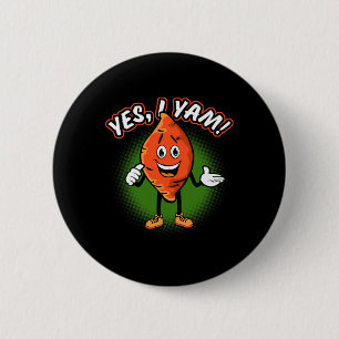 Yes I Yam Funny Sweet Potato Pun Thanksgiving Humo 6 Cm Round Badge