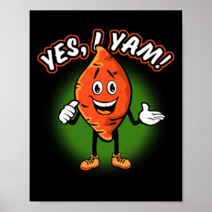 Yes I Yam Funny Sweet Potato Pun Thanksgiving Humo Poster