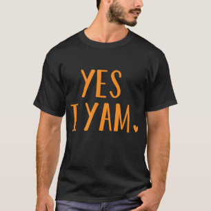 Yes I Yam Funny Thanksgiving Halloween Matching Co T-Shirt