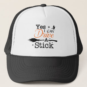 Yes ICan Drive A Stick Party Funny Witch Trucker Hat