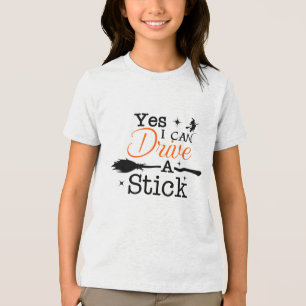 Yes ICan Drive A Stick Shirt Party Funny Witch