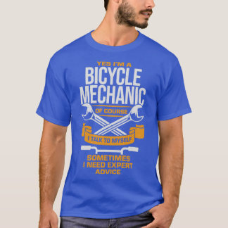 Yes Im A Bicycle Mechanic  T-Shirt