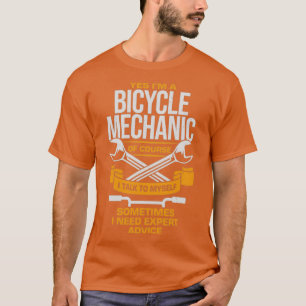 Yes Im A Bicycle Mechanic T-Shirt