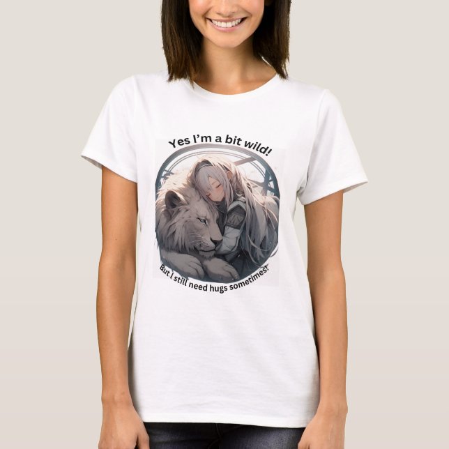Yes I'm a bit wild! T-Shirt (Front)