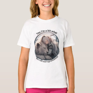 Yes I'm a bit wild! T-Shirt
