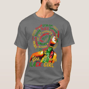 Yes I'm A Black Girl Black History Month Funny Gif T-Shirt