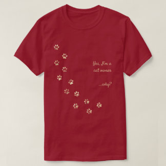 Yes, I'm a Cat Owner T-Shirt