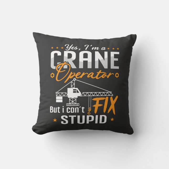 Yes I'm A Crane Operator Construction Worker Site Cushion (Front)