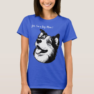 Yes, I'm a Dog Mum T Shirt Displays Love For Pet.