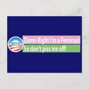 Yes I'm a Feminazi! Postcard