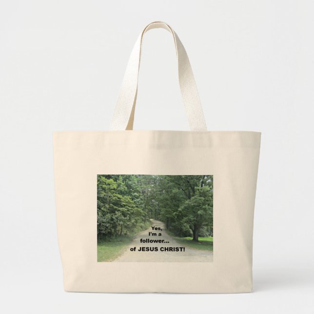 Yes, I'm a follower...of JESUS CHRIST! Large Tote Bag (Front)