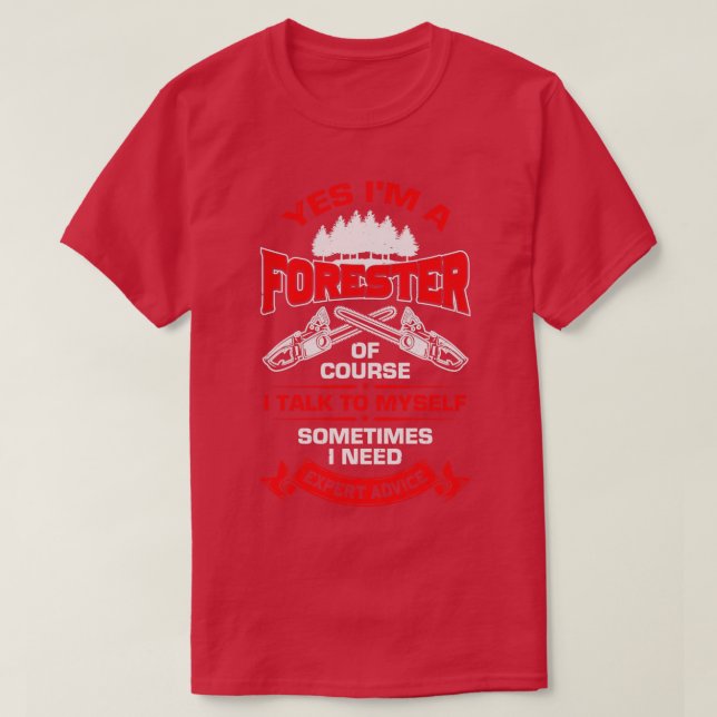 Yes Im A Forester Gift  T-Shirt (Design Front)