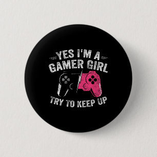 Yes I'm A Gamer Girl Funny Video Gamer Gift Gaming 6 Cm Round Badge