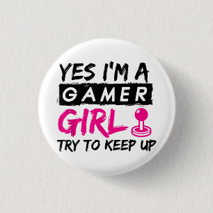 Yes I'm a Gamer Girl Gaming Girl  3 Cm Round Badge