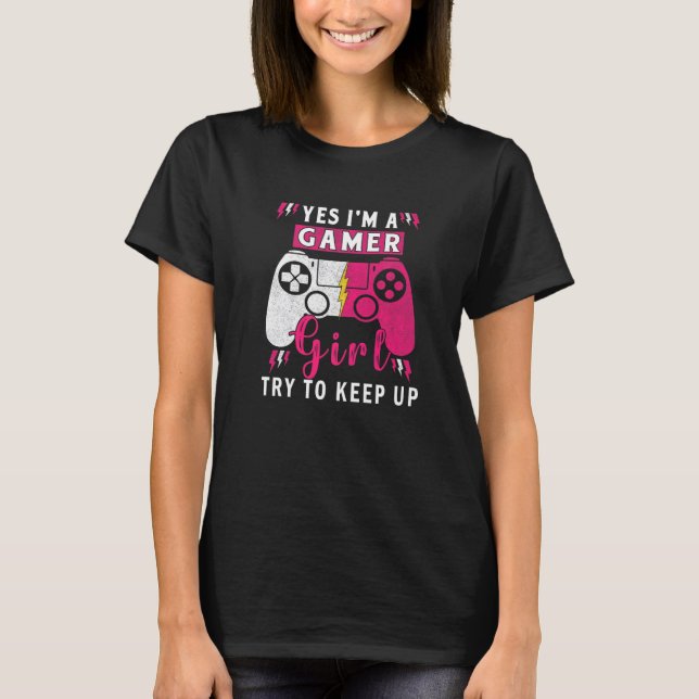 Yes I'm A Gamer Girl Gaming Stuff Girls Teen Video T-Shirt (Front)