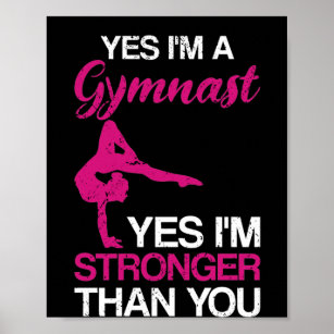Yes I'm A Gymnast Gymnastics Athlete Handstand Poster