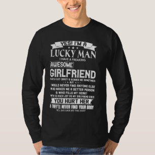 Yes I'm A Lucky Man I Have A Freaking Awesome Girl T-Shirt