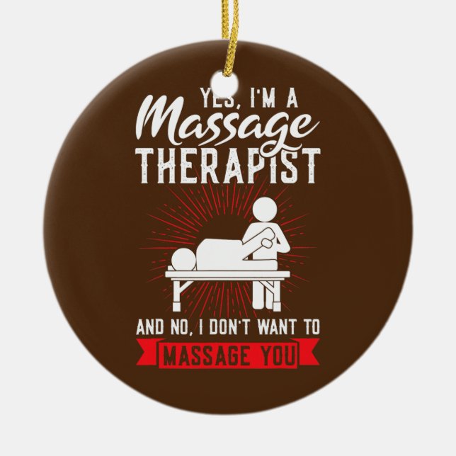 yes I'm a massage therapist massage  Ceramic Tree Decoration (Front)