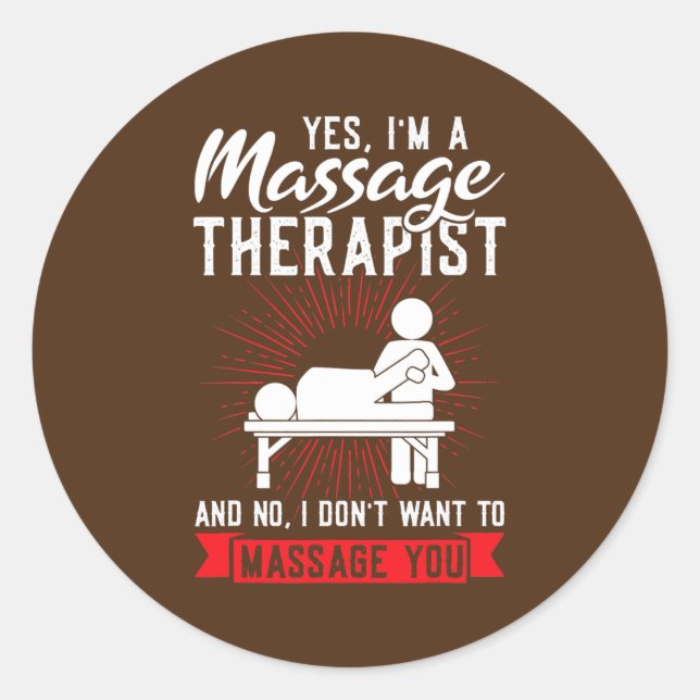 yes I'm a massage therapist massage  Classic Round Sticker (Front)