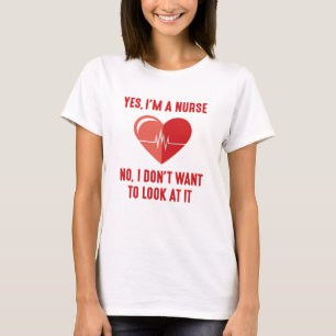 Yes I'm A Nurse T-Shirt