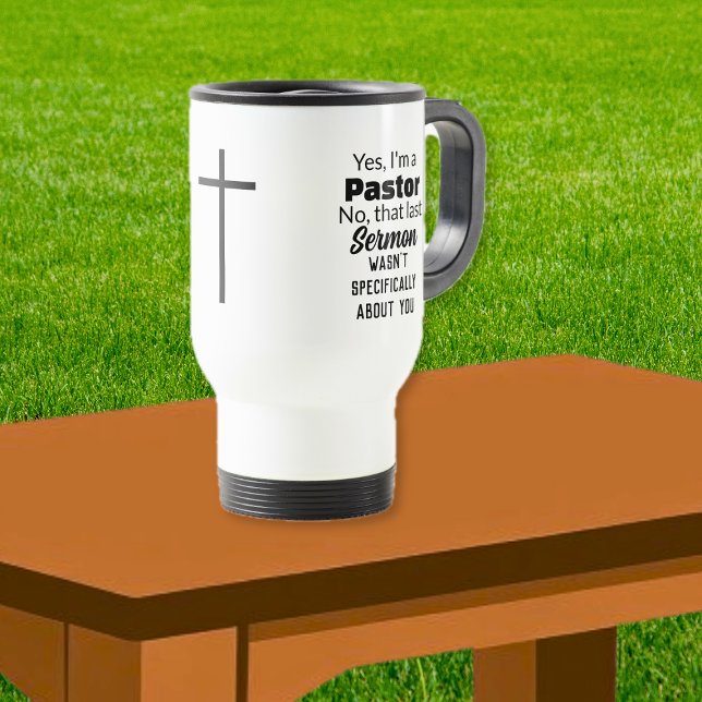 Yes I'm A Pastor, Sermon Cross Travel Mug (Yes I'm A Pastor, Sermon Cross Travel Mug)