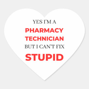 Yes I'm A Pharmacy Technician But I Can't Fix 2 Heart Sticker
