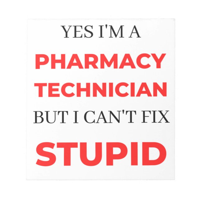 Yes I'm A Pharmacy Technician But I Can't Fix 2 Notepad (Front)
